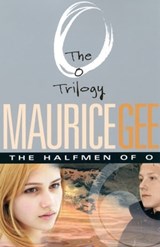 Halfmen Of O: The O Trilogy Volume 1 - Maurice Gee - 9781742532400