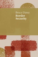 Border Security and Other Poems - DAWE,  Bruce - 9781742589138