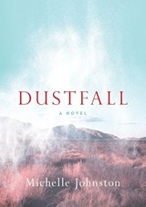 Dustfall - Michelle Johnston - 9781742589640