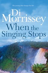 When the Singing Stops - Di Morrissey - 9781742622033