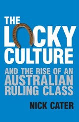 The Lucky Culture - Nick Cater - 9781743098134