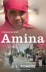 Amina: Through My Eyes - J.L. Powers - 9781743312490