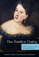 Eliza Hamilton Dunlop - Jason Rudy ; Stuart Gibson ; Dr Peter Minter ; Dr Graeme Skinner - 9781743327487