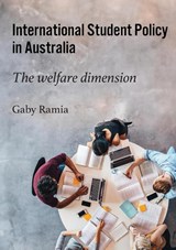 International Student Policy in Australia - Professor Gaby Ramia - 9781743329795