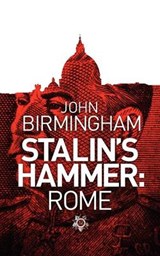 Stalin's Hammer: Rome - BIRMINGHAM,  John - 9781743341391