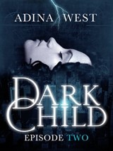 Dark Child (The Awakening): Episode 2 - Adina West - 9781743341759