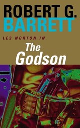 The Godson: A Les Norton Novel 4 - Robert G. Barrett - 9781743549018