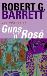 Guns 'n' Rose: A Les Norton Novel 10 - Robert G. Barrett - 9781743549025