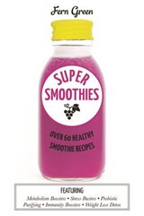 Super Smoothies - Fern Green - 9781743584712