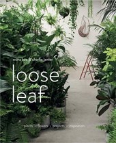 Loose leaf : plants flowers projects inspiration