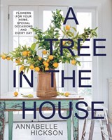 A Tree in the House - Annabelle Hickson - 9781743799857