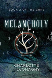 Melancholy: Book Two of The Cure (Omnibus Edition)