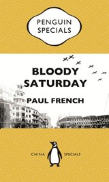 Bloody Saturday - Paul French - 9781760144104