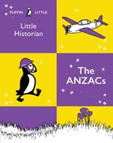 Puffin Little Historian: The Anzacs - Penguin Random House Australia - 9781760147730