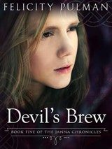 Devil's Brew: The Janna Chronicles 5 - Felicity Pulman - 9781760300258