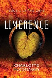 Limerence: Book Three of The Cure (Omnibus Edition)