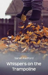 Whispers on the Trampoline - RADFORD,  Sarah - 9781760411060