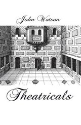 Theatricals - WATSON,  John - 9781760418304