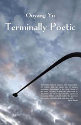 Terminally Poetic - Ouyang Yu - 9781760419516