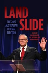 Landslide: The 2025 Australian Federal Election - Marian Sawer - 9781760467258