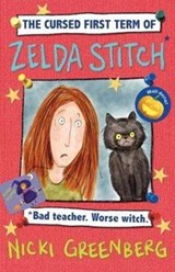 The Cursed First Term of Zelda Stitch. Bad Teacher. Worse Witch - Nicki Greenberg - 9781760634223