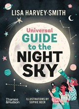The Universal Guide to the Night Sky - Lisa Harvey Smith - 9781760763121