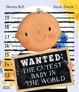Wanted: The Cutest Baby in the World - Davina Bell - 9781760765323