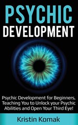Psychic Development - Kristin Komak - 9781761032264