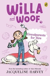 Willa and Woof 3: Grandparents for Hire - Jacqueline Harvey - 9781761043338