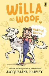 Willa and Woof 4: Wedding Rescue - Jacqueline Harvey - 9781761043345