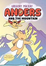 Anders and the Mountain: Anders 4 - Gregory Mackay - 9781761066238