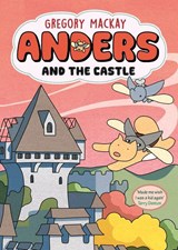 Anders and the Castle: Anders 3 - Gregory Mackay - 9781761066283
