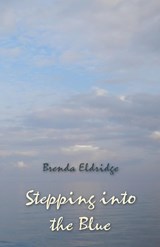 Stepping into the Blue - Brenda Eldridge - 9781761094606