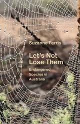Let's Not Lose Them - Suzanne Ferris - 9781761094774
