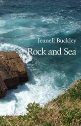 Rock and Sea - Jeanell Buckley - 9781761095771