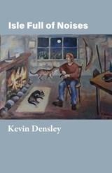 Isle Full of Noises - Kevin Densley - 9781761097348