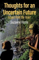 Thoughts for an Uncertain Future - Suzanne Ferris - 9781761097447