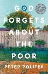 God Forgets About the Poor - Peter Polites - 9781761151644
