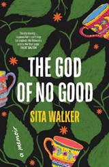 The God of No Good - Sita Walker - 9781761152559
