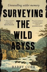 Surveying the Wild Abyss - Barry Corr - 9781761170423