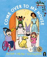 Come Over to My House - Eliza Hull ; Sally Rippin - 9781761210082
