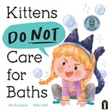 Kittens Do Not Care for Baths - Ali Rutstein - 9781761213274
