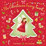 The Christmas Fairy Twirl - Toni D'Alia - 9781761218415