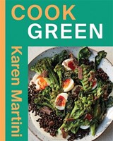 COOK: GREEN - Karen Martini - 9781761452376