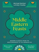 Middle Eastern Feasts - Michael Rantissi ; Kristy Frawley - 9781761500398