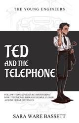 Ted and the Telephone - Sara Ware Bassett - 9781761534539