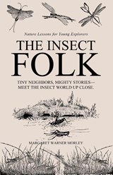 The Insect Folk - Margaret Warner Morley - 9781761830006