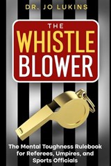The Whistle Blower - Jo Lukins - 9781763512726