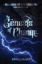 The Genesis of Change - Livia J. Elliot - 9781763543812