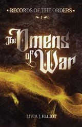 The Omens of War: A Literary Speculative Fantasy - Livia J. Elliot - 9781763543881